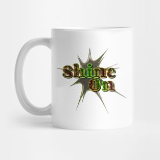 Shine on Mug